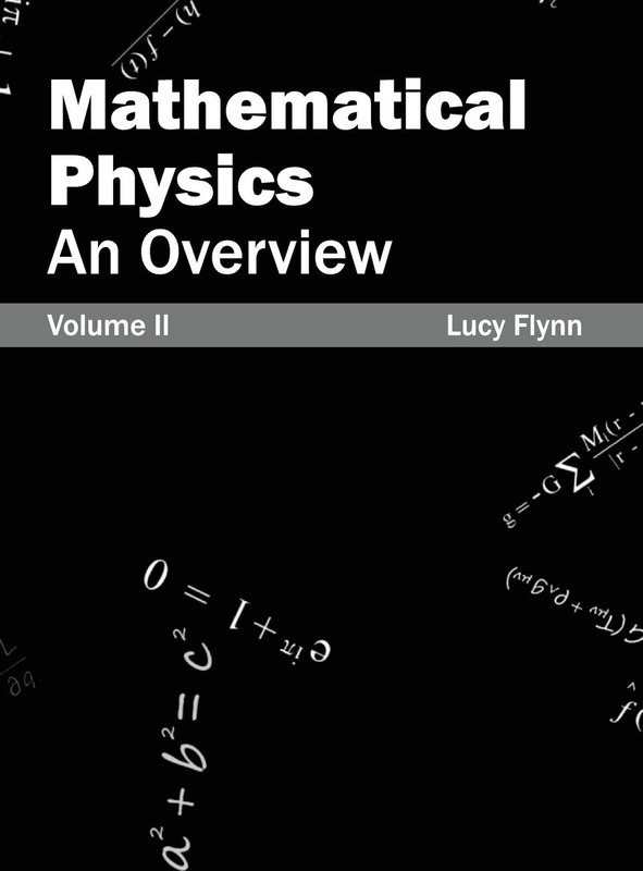 Mathematical Physics: An Overview (Volume II): 2