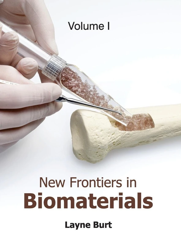 New Frontiers in Biomaterials: Volume I: 1