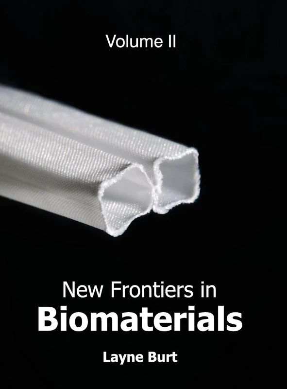 New Frontiers in Biomaterials: Volume II: 2