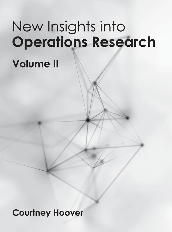 New Insights Into Operations Research: Volume II: 2
