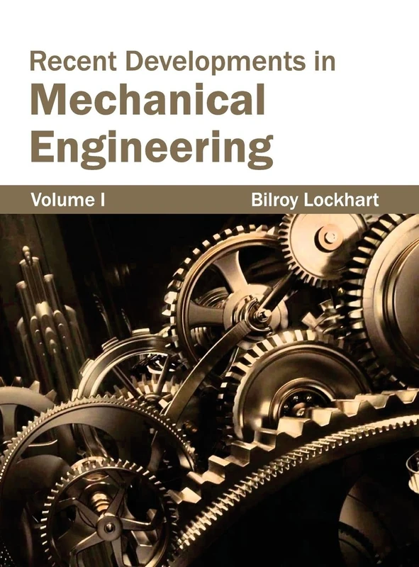Recent Developments in Mechanical Engineering: Volume I: 1