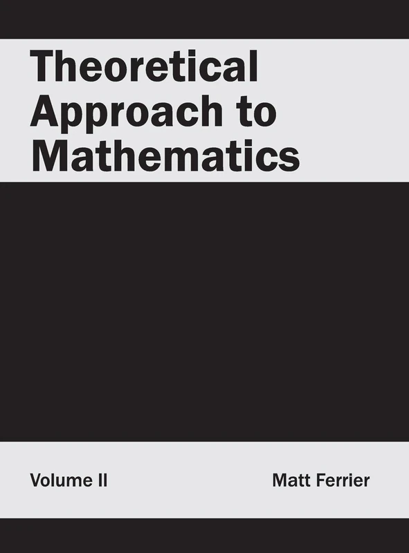 Theoretical Approach to Mathematics: Volume II: 2