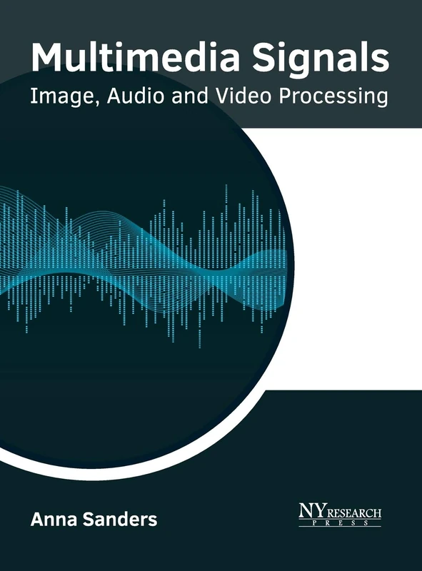 Multimedia Signals: Image, Audio and Video Processing