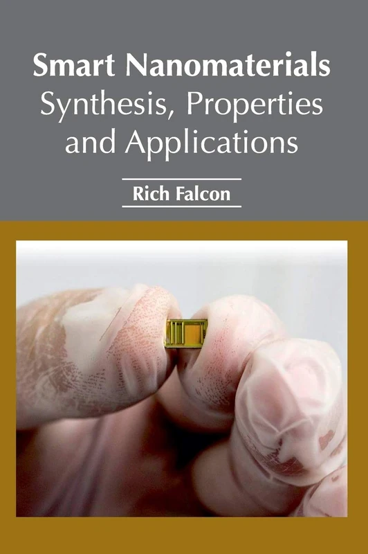 Smart Nanomaterials: Synthesis, Properties and Applications