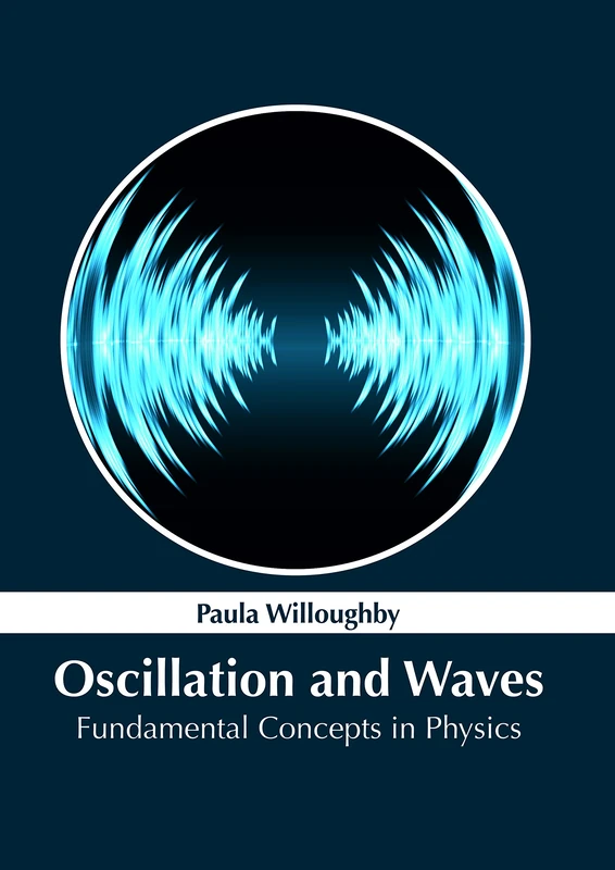 Oscillation and Waves: Fundamental Concepts in Physics