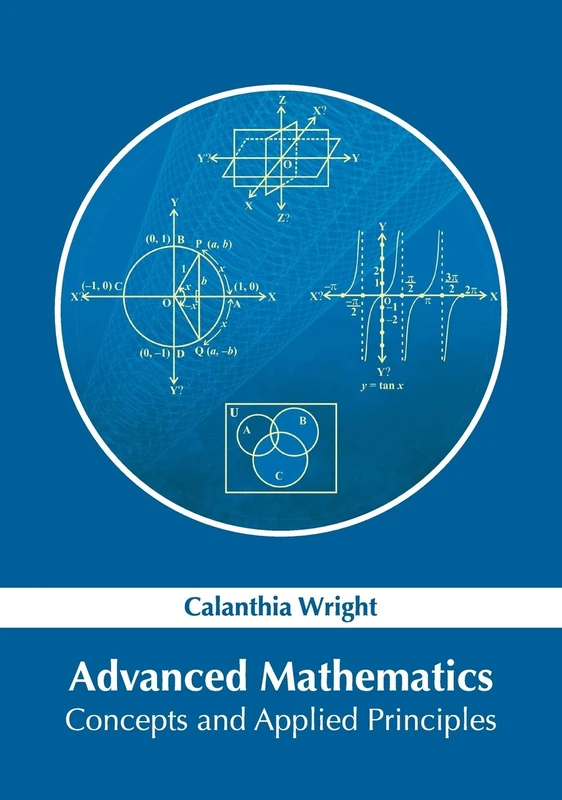 Advanced Mathematics: Concepts and Applied Principles