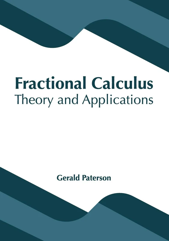 Fractional Calculus: Theory and Applications