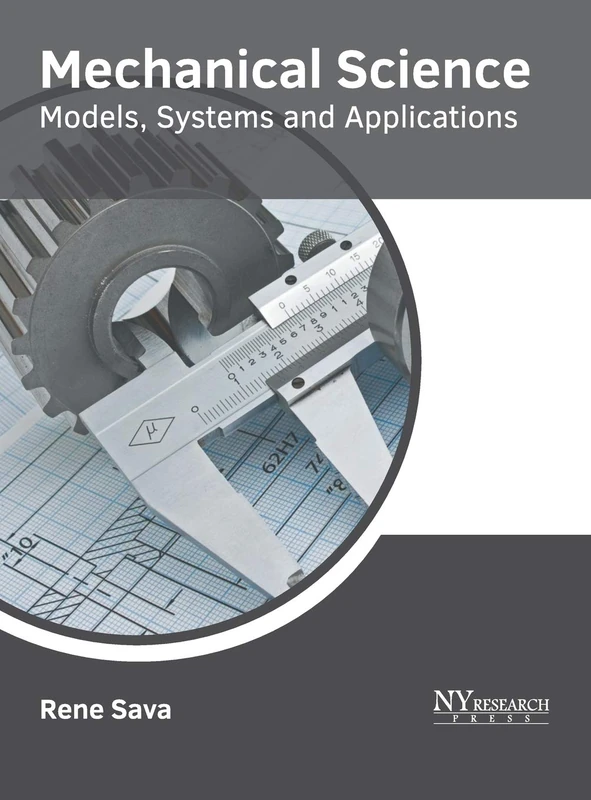 Mechanical Science: Models, Systems and Applications
