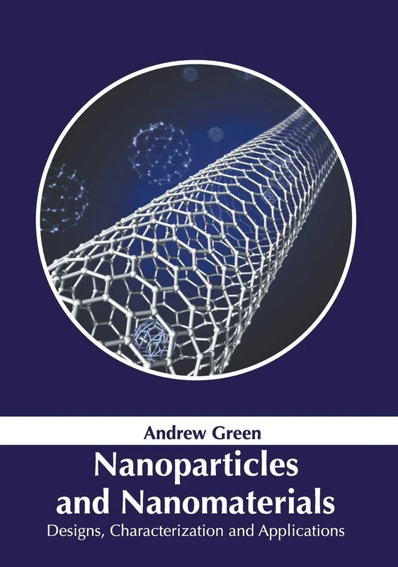 Nanoparticles and Nanomaterials: Designs, Characterization and Applications