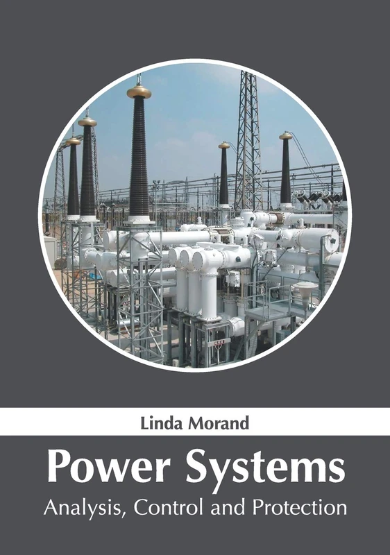 Power Systems: Analysis, Control and Protection