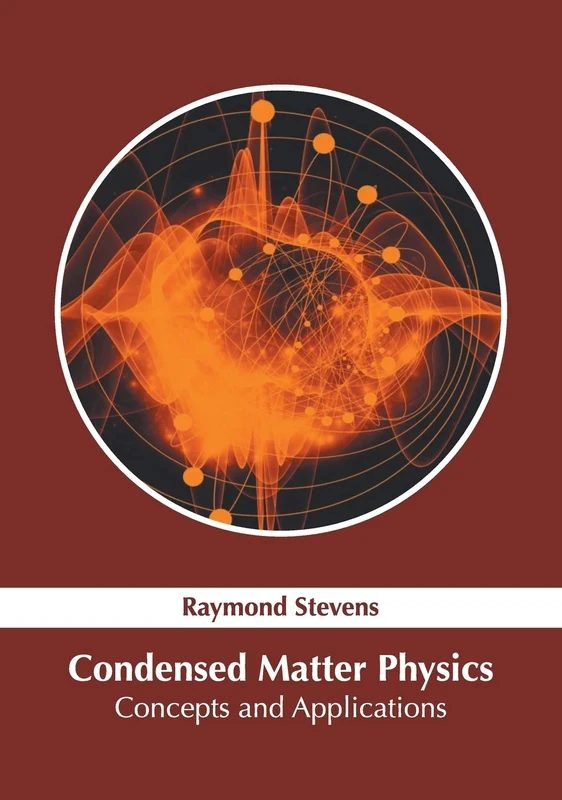 Condensed Matter Physics: Concepts and Applications