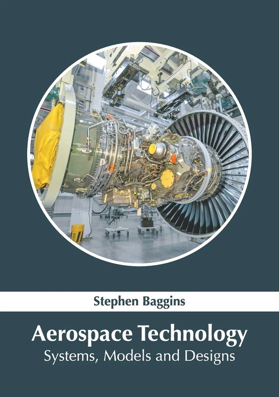 Aerospace Technology: Systems, Models and Designs