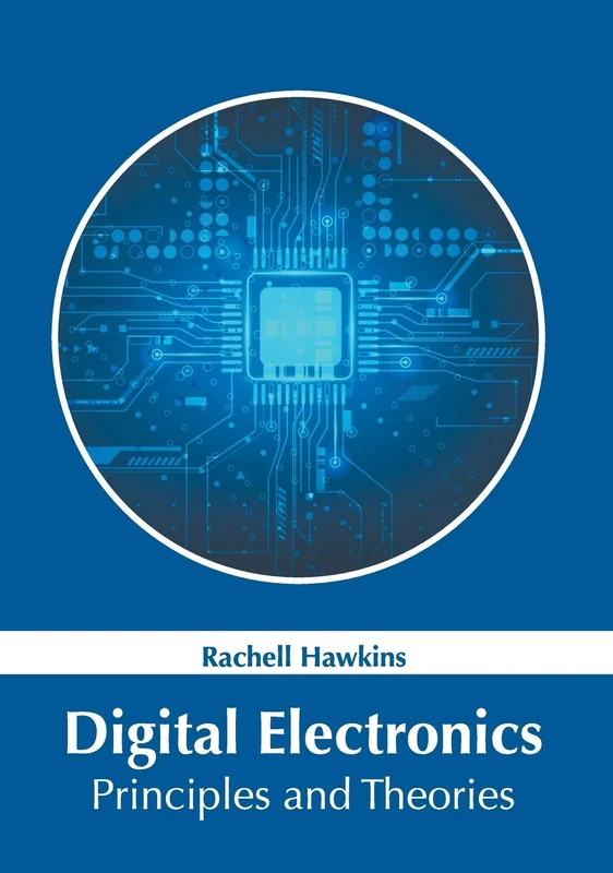 NY Research Press Digital Electronics: Principles and Theories