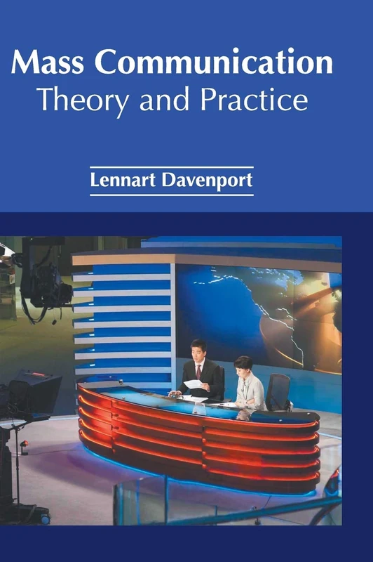 Mass Communication: Theory and Practice - NY Research Press