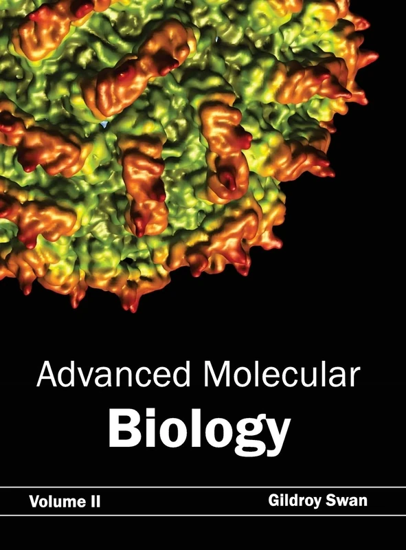 Advanced Molecular Biology: Volume II: 2