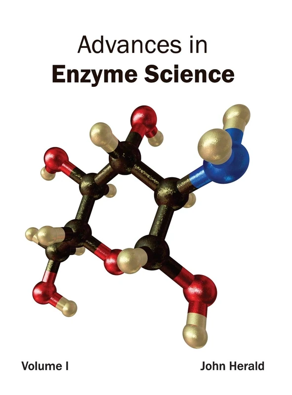 Advances in Enzyme Science: Volume I: 1