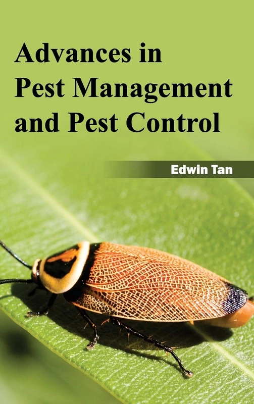 Advances in Pest Management and Pest Control