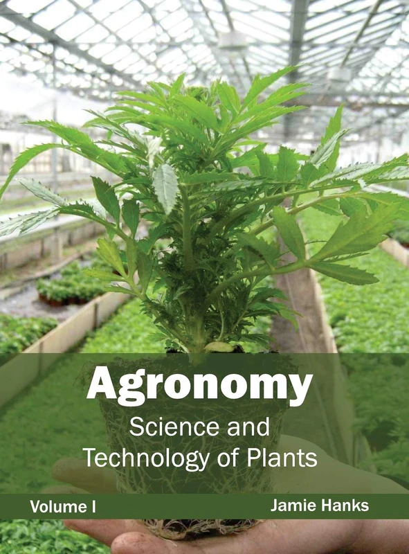 Agronomy: Science and Technology of Plants (Volume I): 1