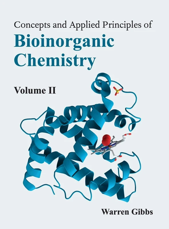 Concepts and Applied Principles of Bioinorganic Chemistry: Volume II: 2