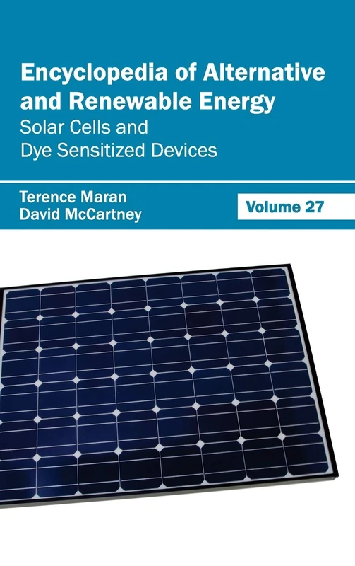 Encyclopedia of Alternative and Renewable Energy: Volume 27 (Solar Cells and Dye Sensitized Devices) - Image 1