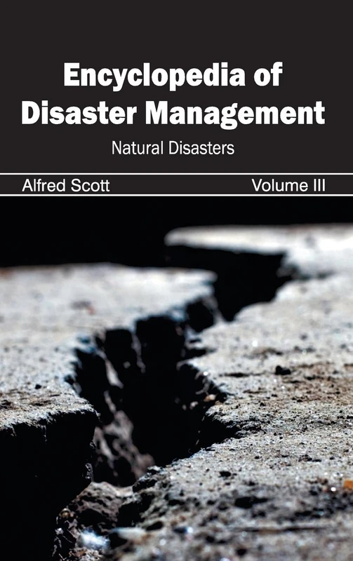 Encyclopedia of Disaster Management: Volume III (Natural Disasters): 3