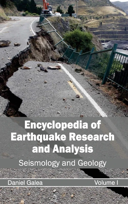 Encyclopedia of Earthquake Research and Analysis: Volume I (Seismology and Geology): 1