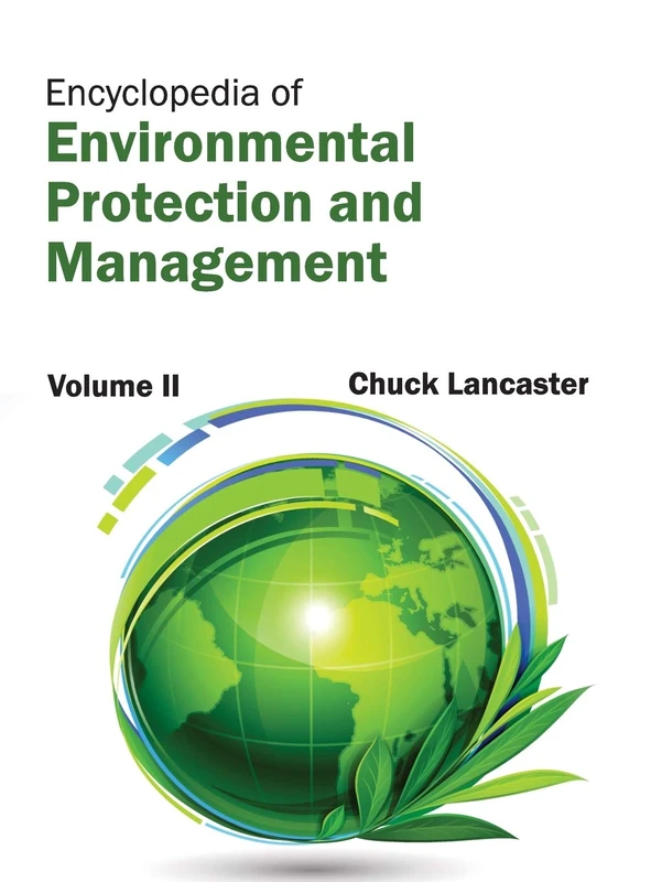 Encyclopedia of Environmental Protection and Management: Volume II: 2
