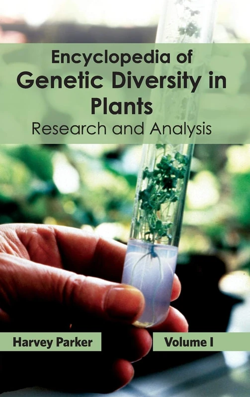 Encyclopedia of Genetic Diversity in Plants: Volume I (Research and Analysis): 1