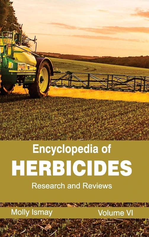 Encyclopedia of Herbicides: Volume VI (Research and Reviews): 6