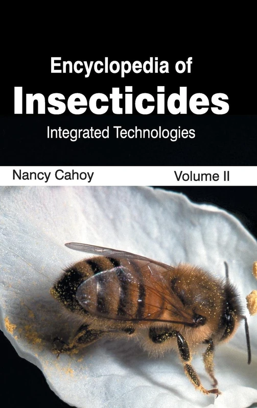 Encyclopedia of Insecticides: Volume II (Integrated Technologies): 5