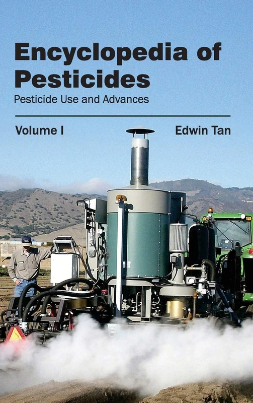 Encyclopedia of Pesticides: Volume I (Pesticide Use and Advances): 1