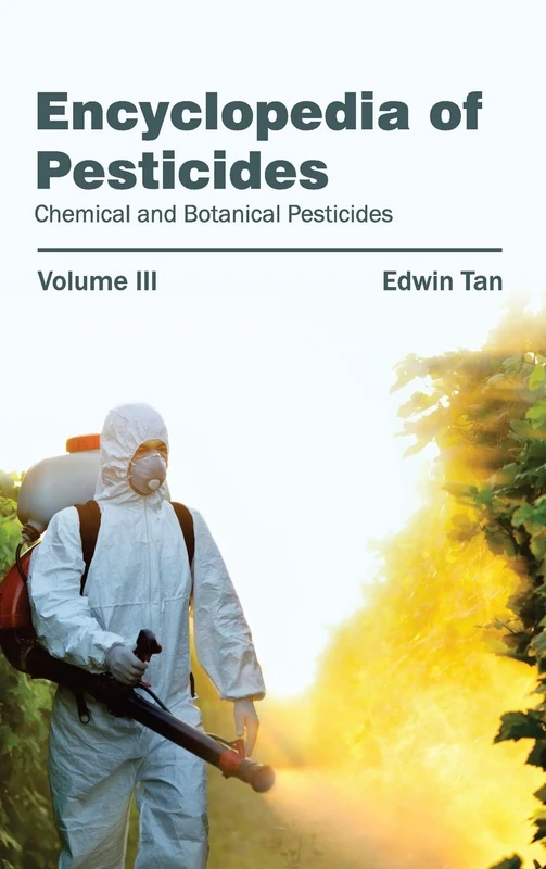 Encyclopedia of Pesticides: Volume III (Chemical and Botanical Pesticides): 3