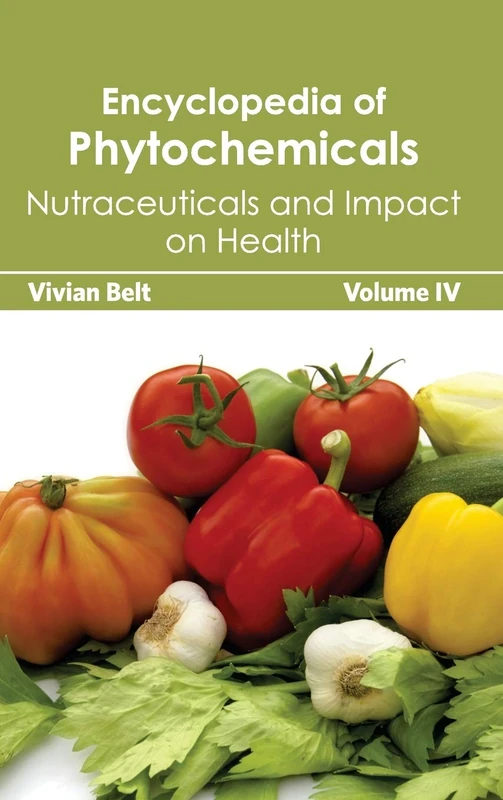 Encyclopedia of Phytochemicals: Volume IV (Nutraceuticals and Impact on Health): 4