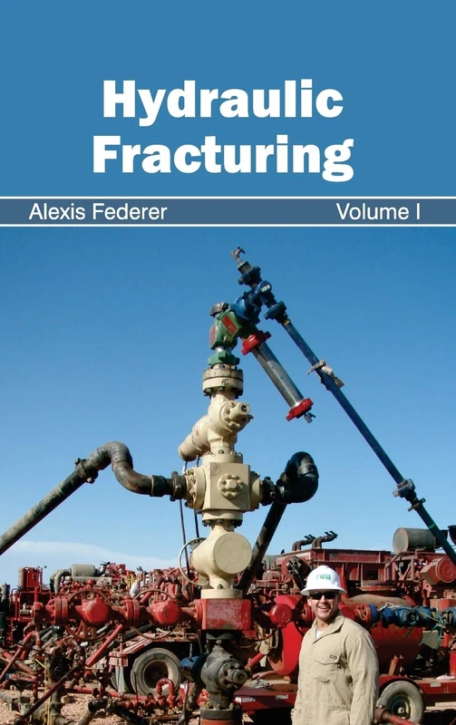 Hydraulic Fracturing: Volume I: 1