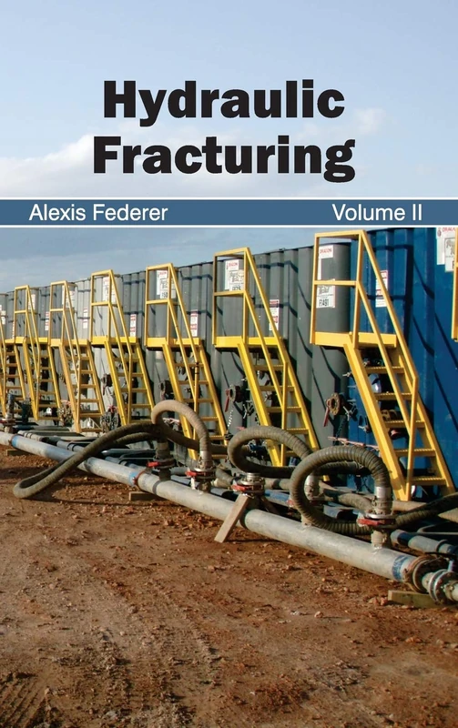 Hydraulic Fracturing: Volume II: 2