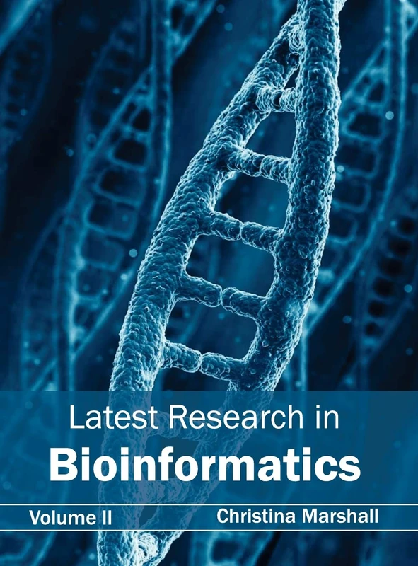 Latest Research in Bioinformatics: Volume II: 2