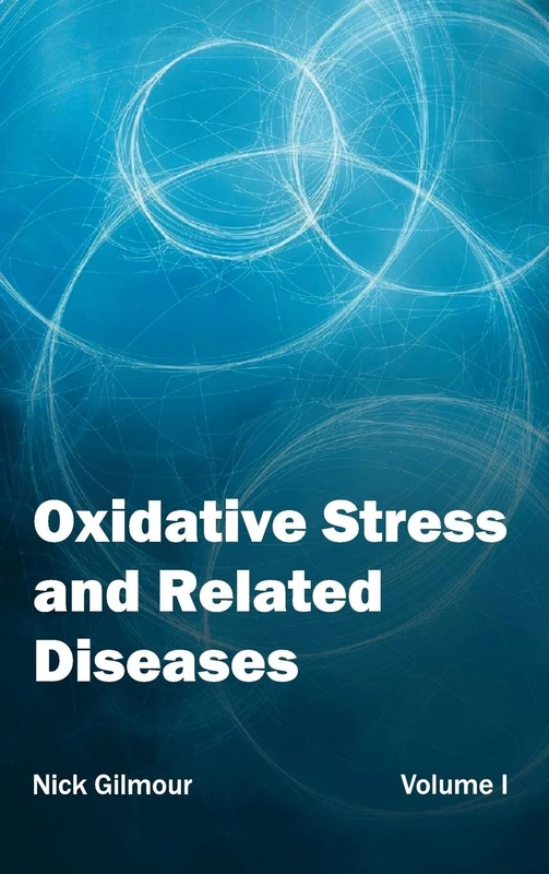 Oxidative Stress and Related Diseases: Volume I: 1