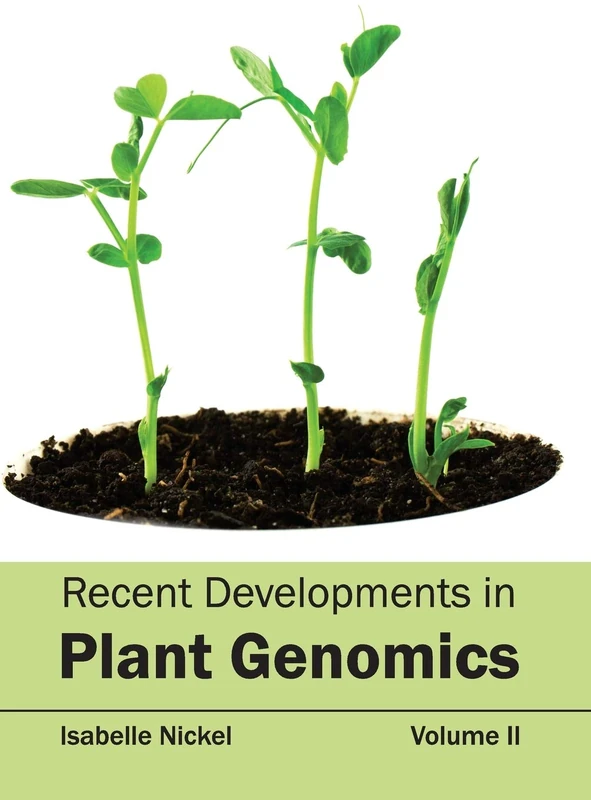 Recent Developments in Plant Genomics: Volume II: 2