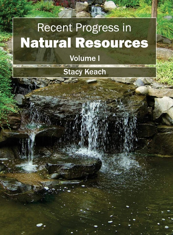 Recent Progress in Natural Resources: Volume I: 1