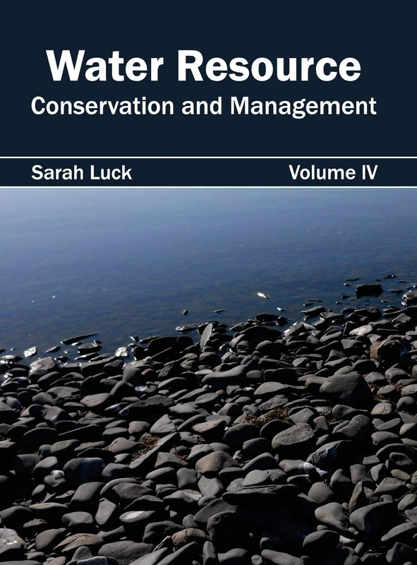 Water Resource: Conservation and Management (Volume IV): 4