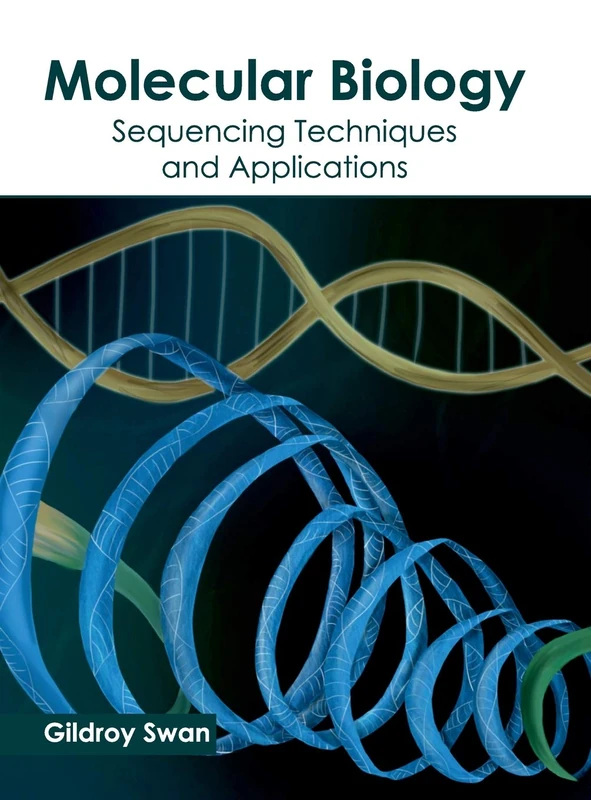 Molecular Biology: Sequencing Techniques and Applications