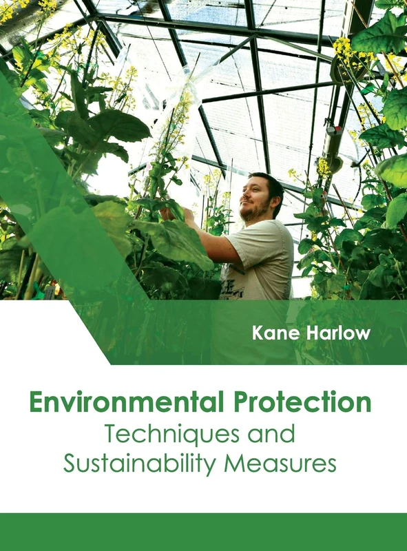 Environmental Protection: Techniques and Sustainability Measures