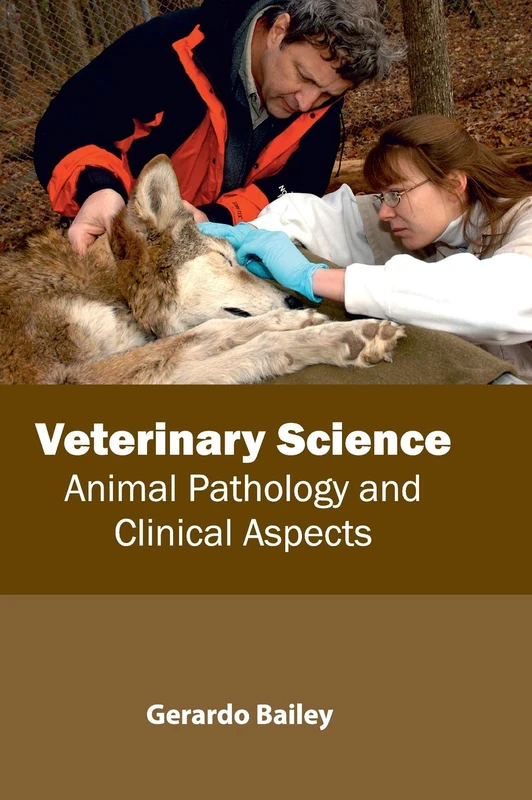 Veterinary Science: Animal Pathology and Clinical Aspects