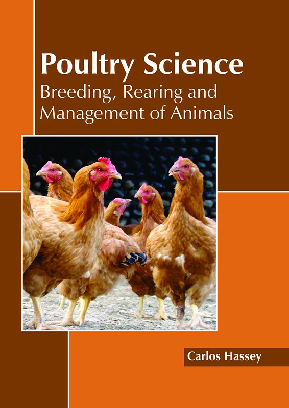 Poultry Science: Breeding, Rearing and Management of Animals