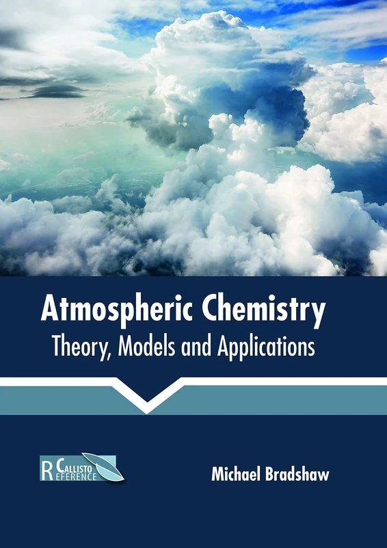 Atmospheric Chemistry: Theory, Models and Applications
