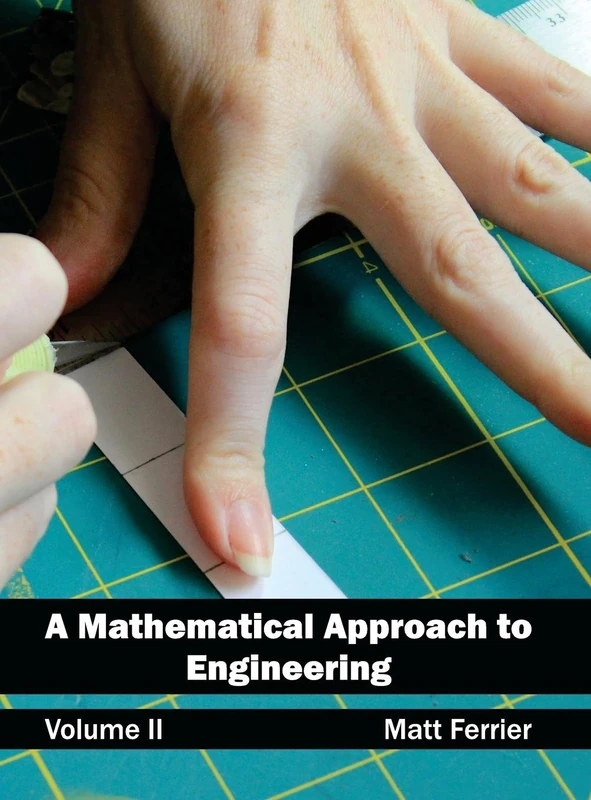 Mathematical Approach to Engineering: Volume II: 2