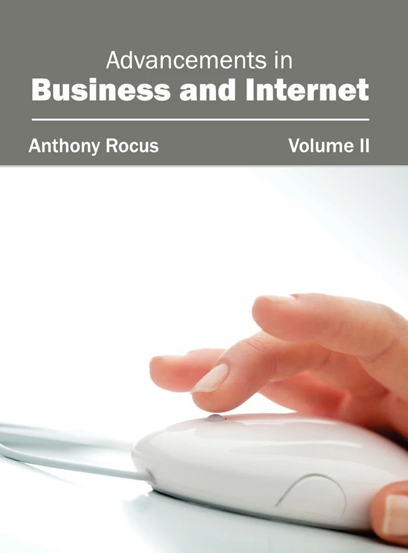 Advancements in Business and Internet: Volume II: 2