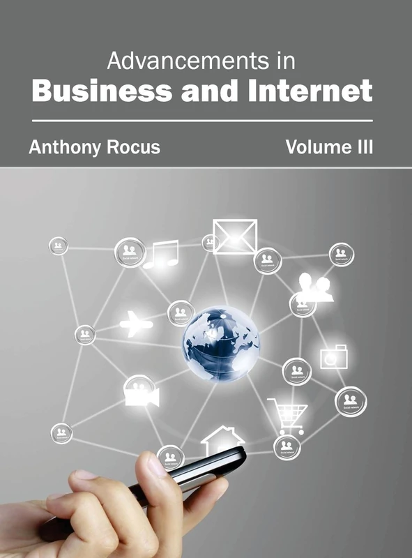 Advancements in Business and Internet: Volume III: 3