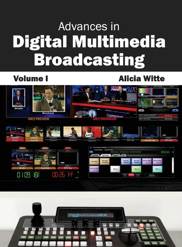 Advances in Digital Multimedia Broadcasting: Volume I: 1