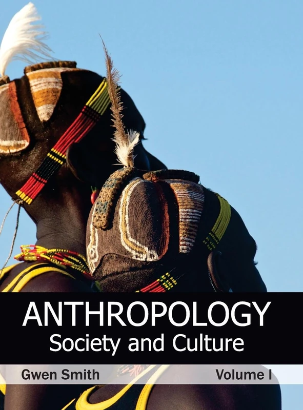 Anthropology: Society and Culture (Volume I): 1